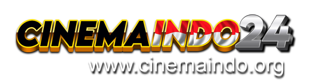 Cinemaindo24 | Nonton Film dan Series Streaming Download Terbaru Sub Indo Gratis